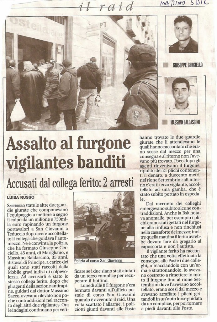 Assalto al furgone, vigilantes banditi