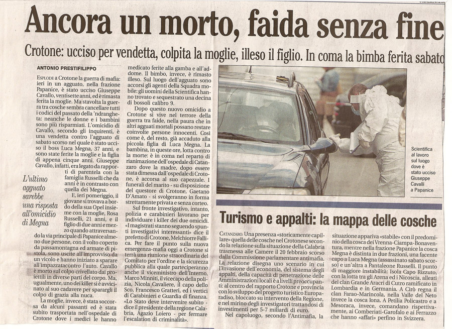 Ancora un morto, faida senza fine