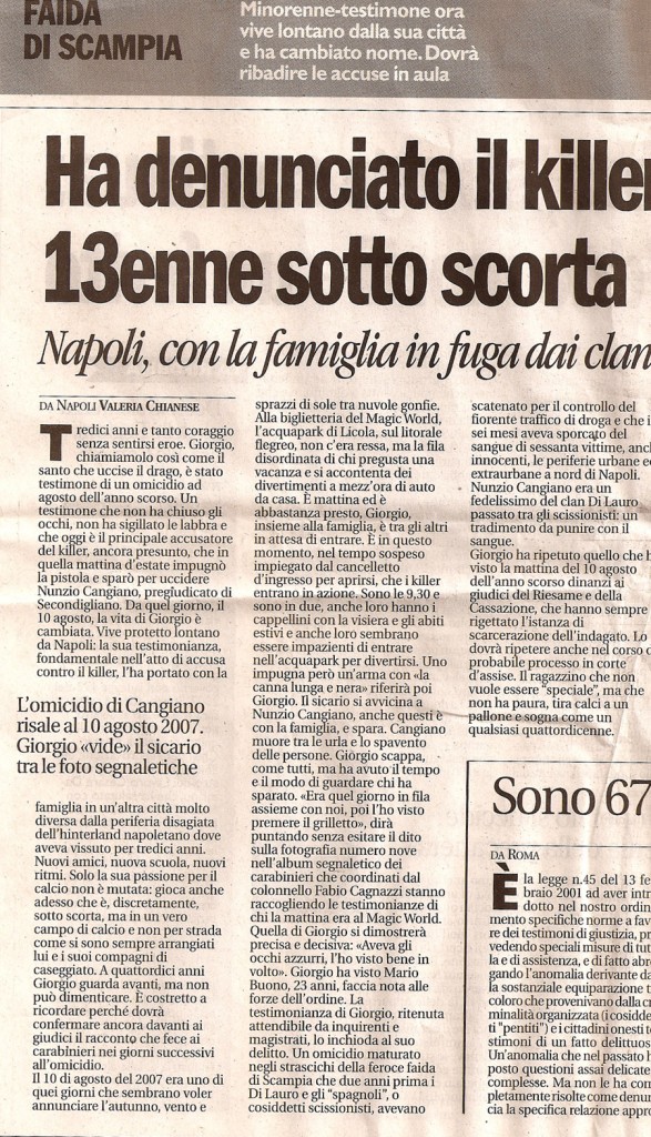 Ha denunciato il killer 13enne sotto scorta