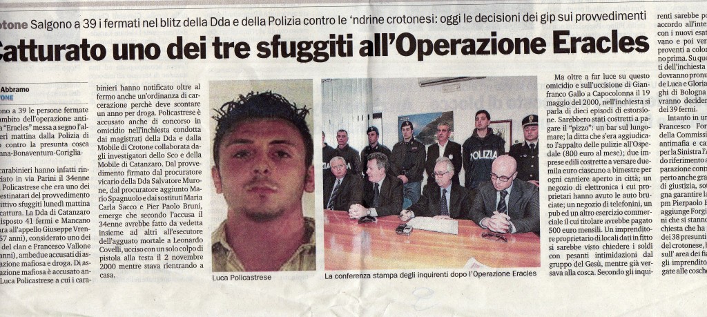 Catturato uno dei tre sfuggiti all’operazione Ercules