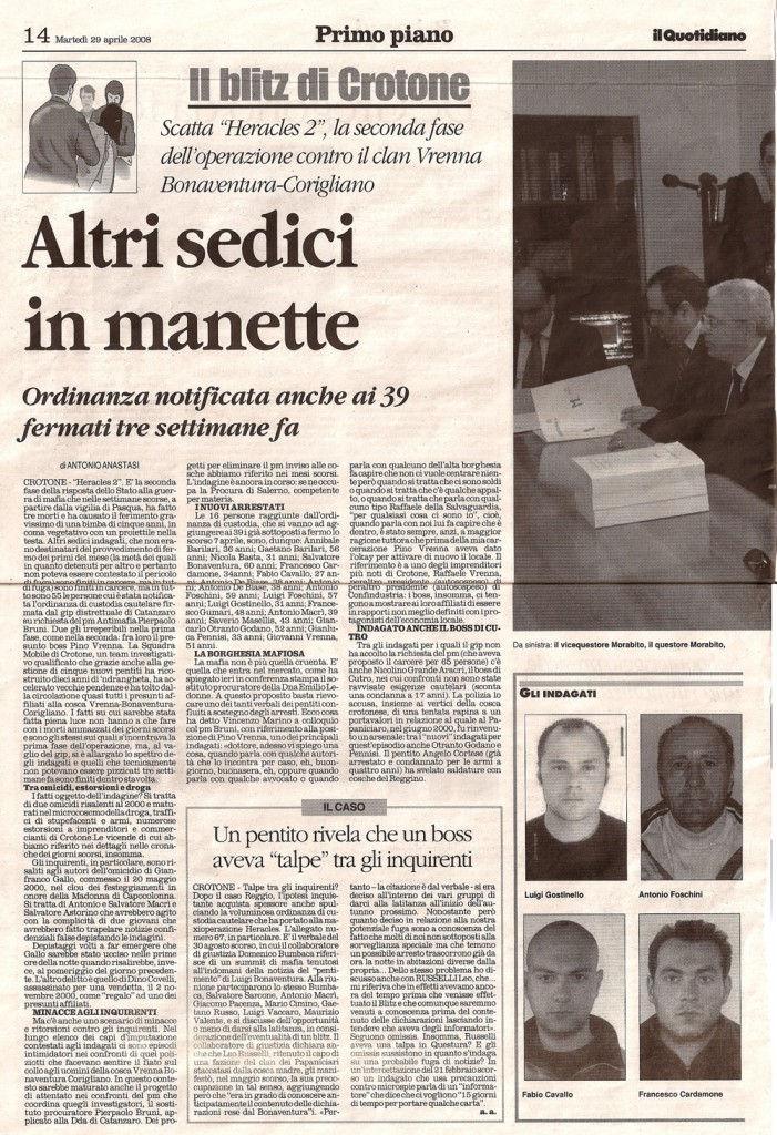 Altri sedici in manette