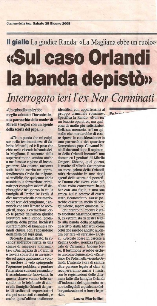 «Sul caso Orlandila banda depistò»