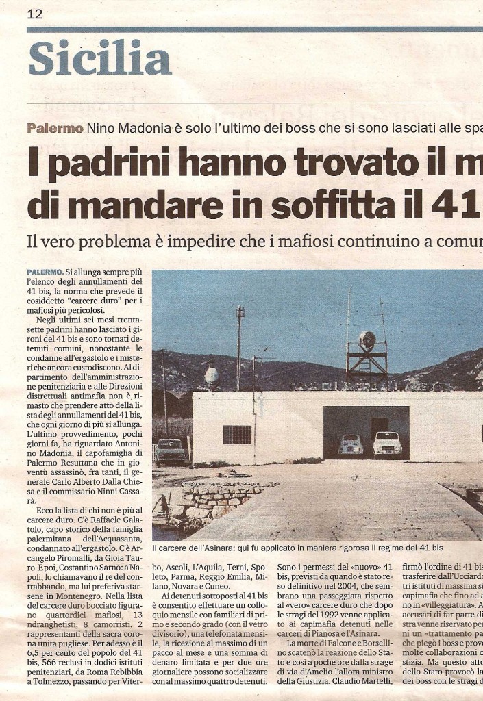 I padrini hanno trovato il modo di mandare in soffitta il 41 bis