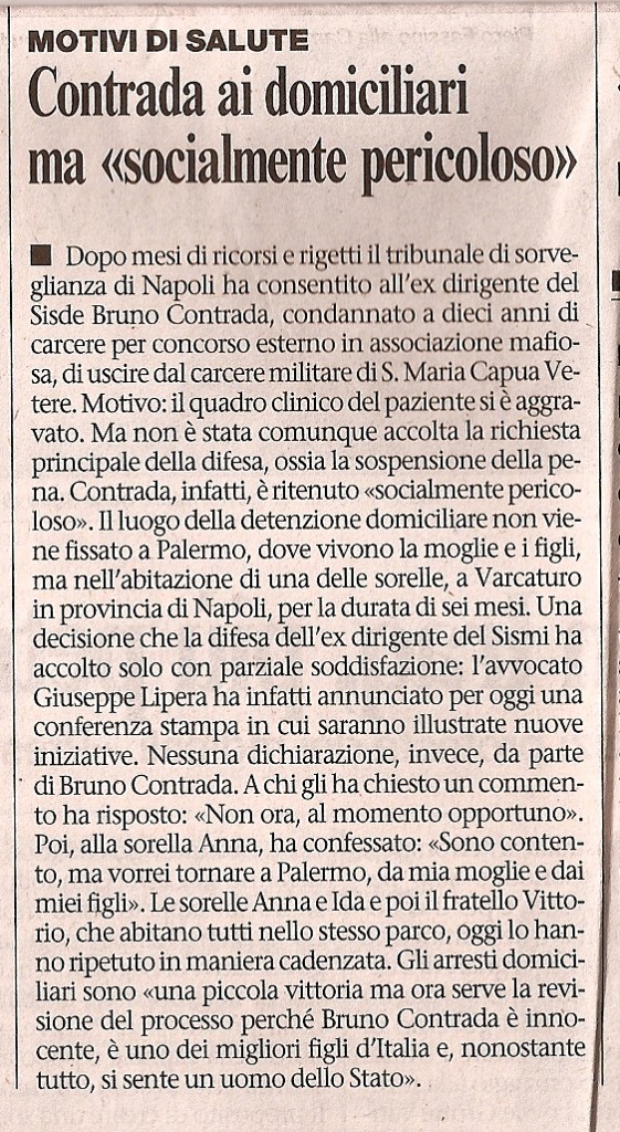 Contrada ai domiciliari ma ‘socialmente pericoloso’