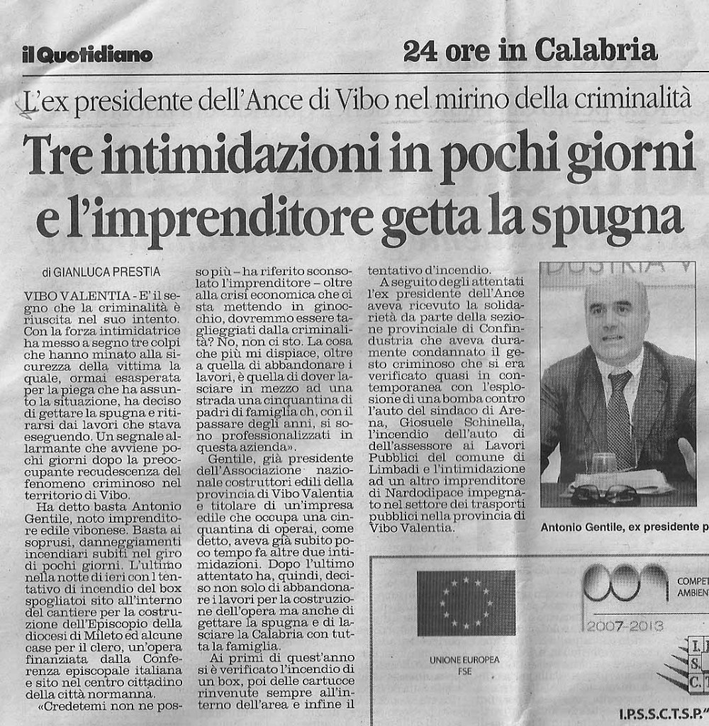 Tre intimidazioni in pochi giorni e l’imprenditore getta la spugna