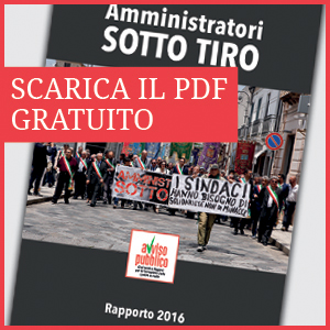 Avviso Pubblico e gli “Amministratori sotto tiro”