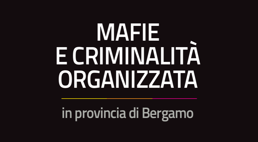Mafie e criminalità organizzata in provincia di Bergamo