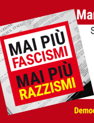 Mai più Fascismi- mai più Razzismi