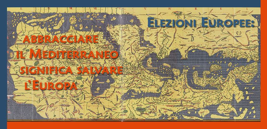 “Abbracciare il Mediterraneo significa salvare l’Europa”