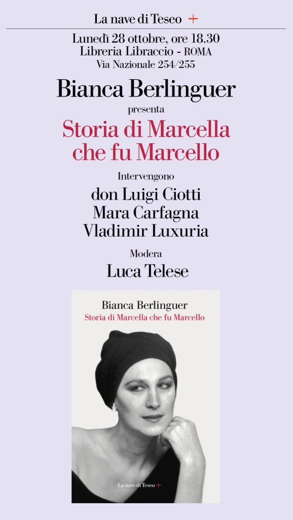 Roma 28 ottobre, “Storia di Marcella che fu Marcello”
