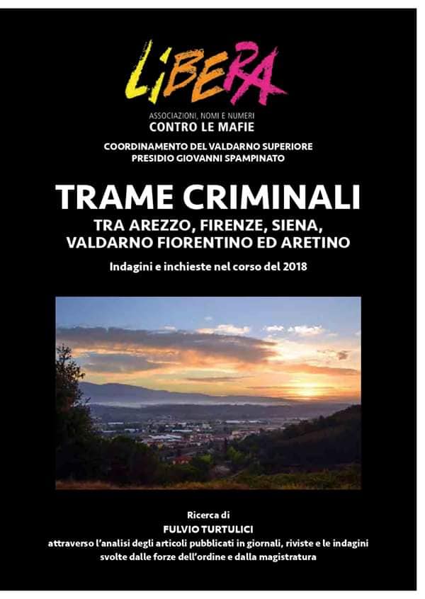 Trame criminali tra Arezzo, Firenze, Siena, Valdarno Fiorentino e Aretino