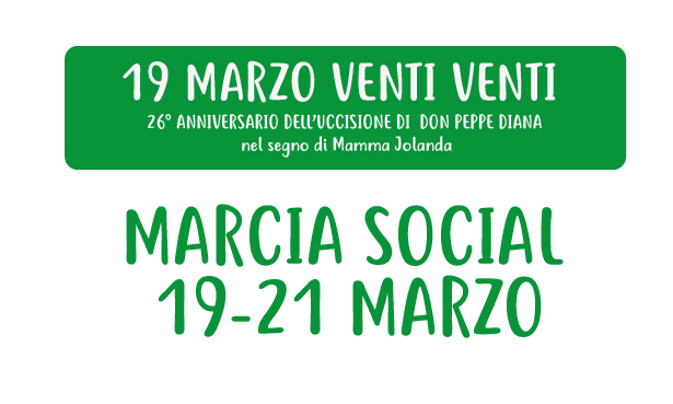 Marcia social 19-21 Marzo “Nelle Terre di Don Peppe Diana”