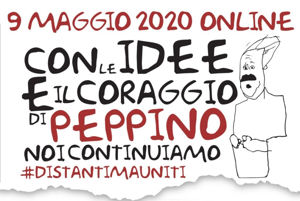Con le idee e il coraggio di Peppino noi continuiamo
