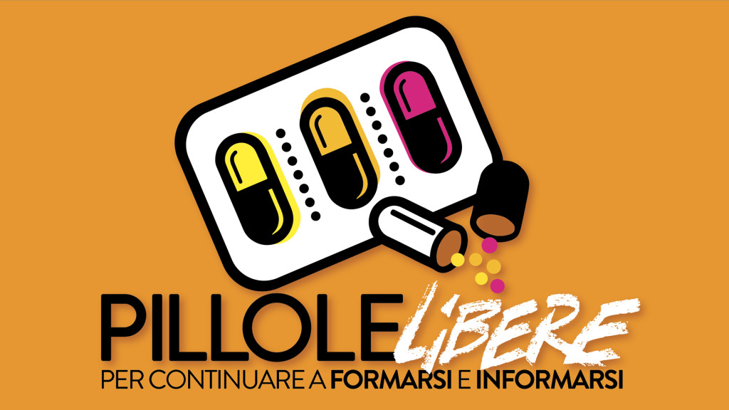 Pillole Libere: per continuare e formarsi e informarsi