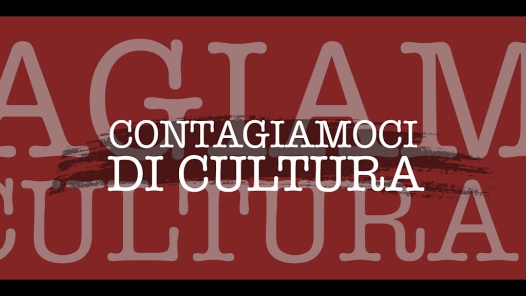 Contagiamoci di cultura/4