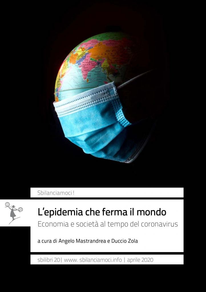 L’epidemia che ferma il mondo