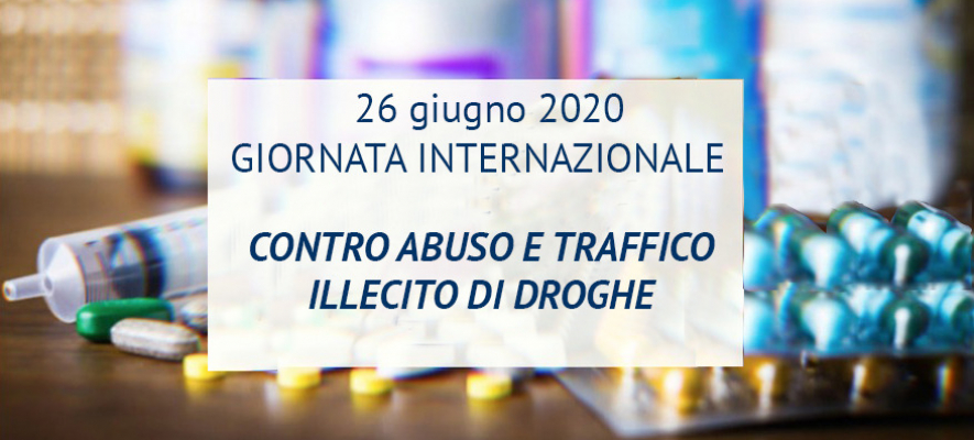 26 giugno 2020, Giornata Mondiale contro la droga