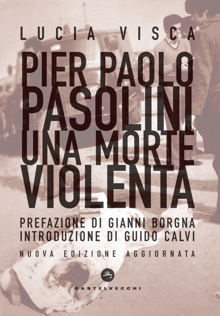 Pier Paolo Pasolini. Una morte violenta