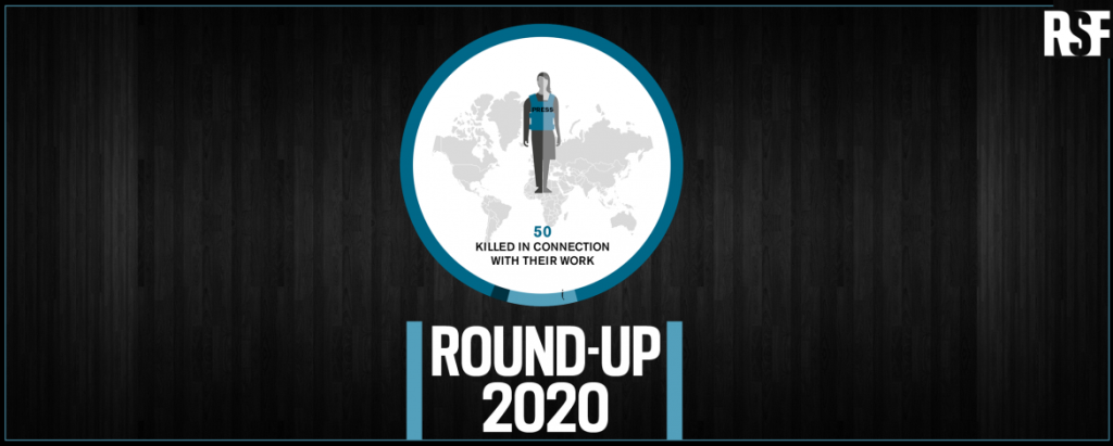 RSF’s 2020 Round-up: 50 journalists killed, two-thirds in countries “at peace”