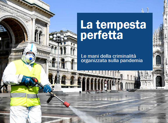 “Mafie e Covid: fatti l’uno per l’altro”: è questa “La tempesta perfetta”