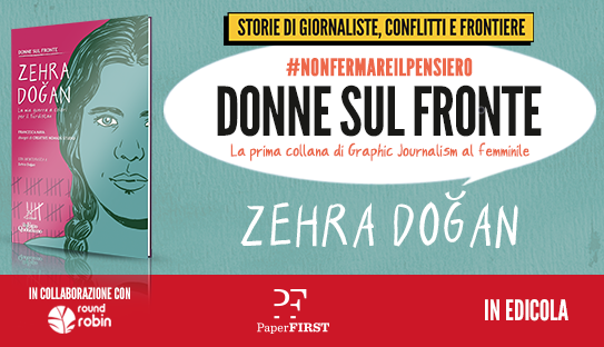 Donne sul fronte. Zehra Dogan