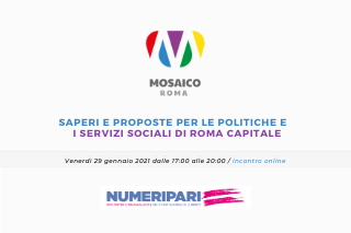 Mosaico Roma 29/1, “Saperi e proposte per le politiche e i servizi sociali di Roma Capitale”