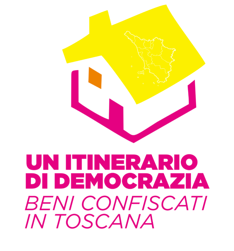 “Un itinerario di democrazia. Beni confiscati in Toscana”