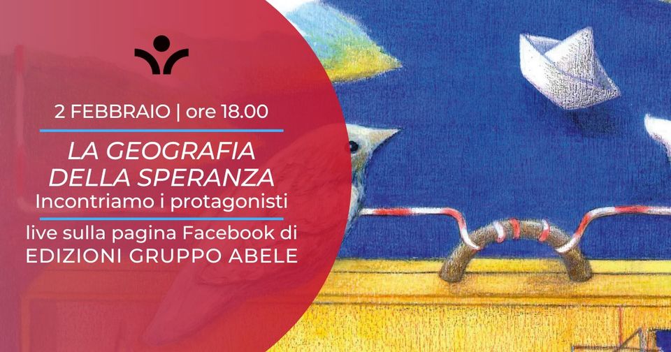 Martedì 2 febbraio ore 18.00: “La geografia della speranza”