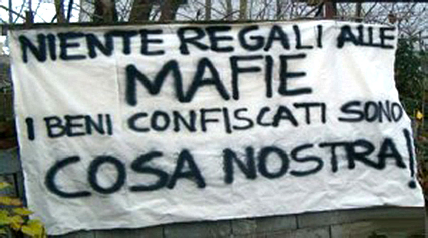 I beni sequestrati e confiscati alla mafia siano il cuore del riscatto italiano