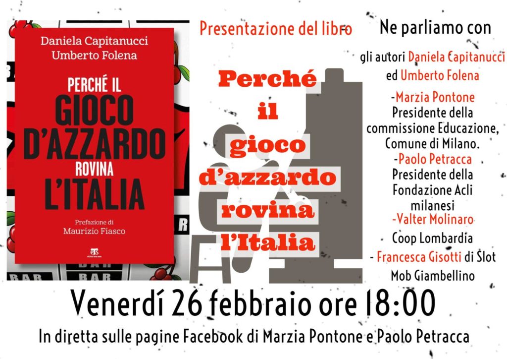 Venerdì 26/2, “Perché il gioco d’azzardo rovina l’Italia”