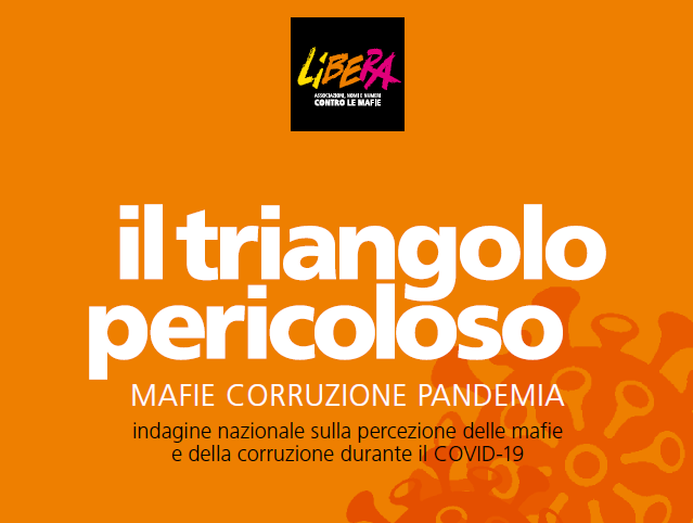 “Il triangolo pericoloso. Mafie, corruzione e pandemia”