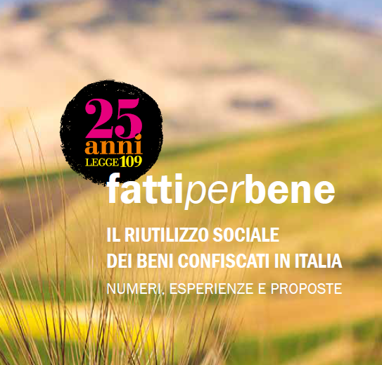 Fattiperbene. 25 anni Legge 109. Il riutilizzo sociale dei beni confiscati