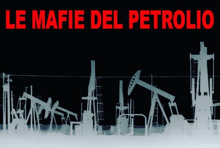 Le mafie del petrolio