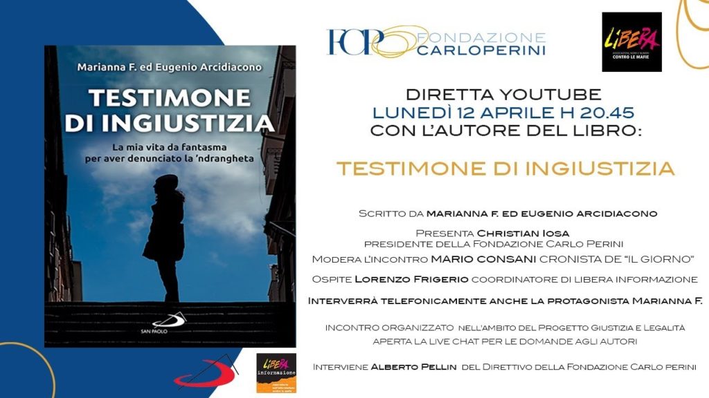 Testimone di ingiustizia. La mia vita da fantasma per aver denunciato la ‘ndrangheta