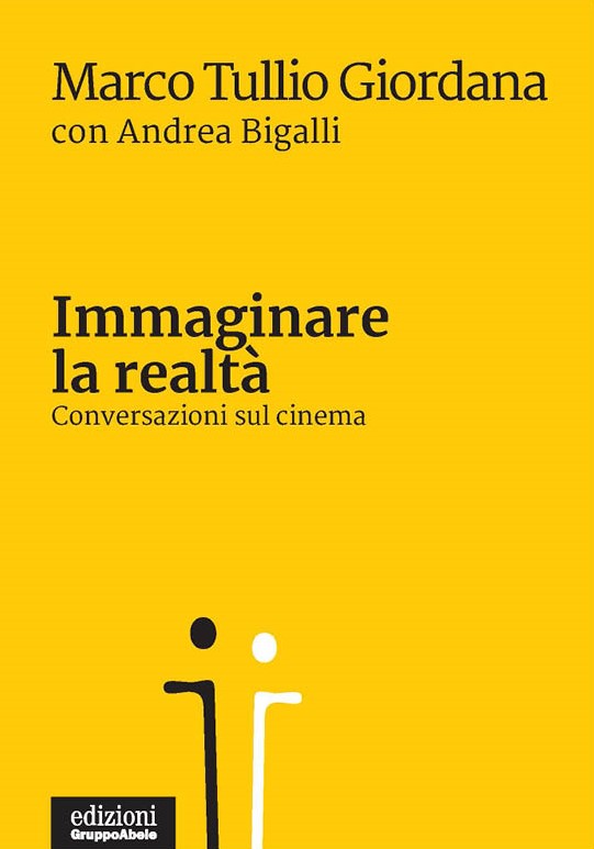 Immaginare la realtà. Conversazioni sul cinema