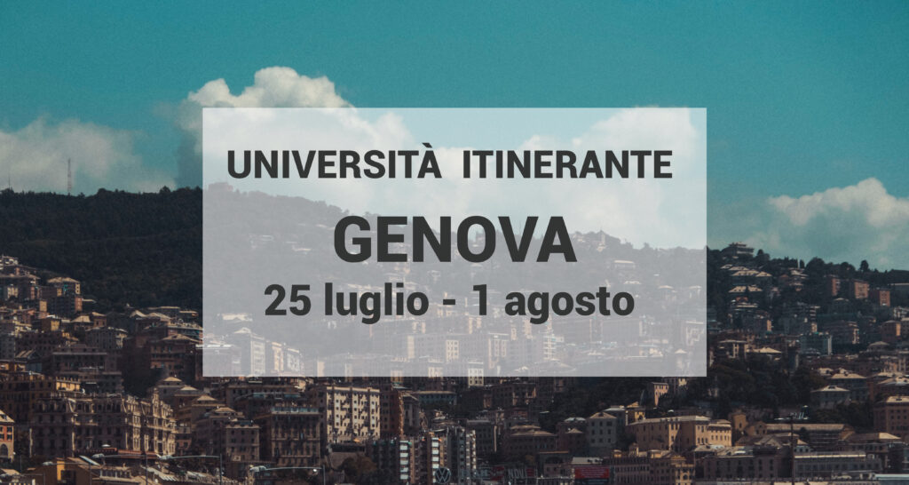Genova. Decima edizione dell’Università Itinerante, 25 luglio – 1 agosto