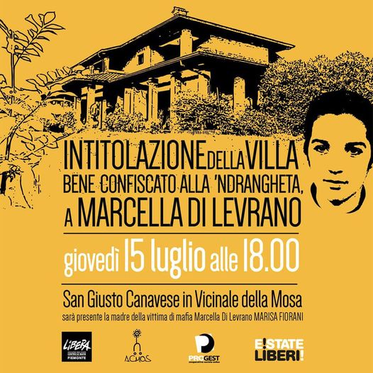 Giovedì 15/7 San Giusto Canavese (TO), intitolazione villa confiscata a Marcella Di Levrano