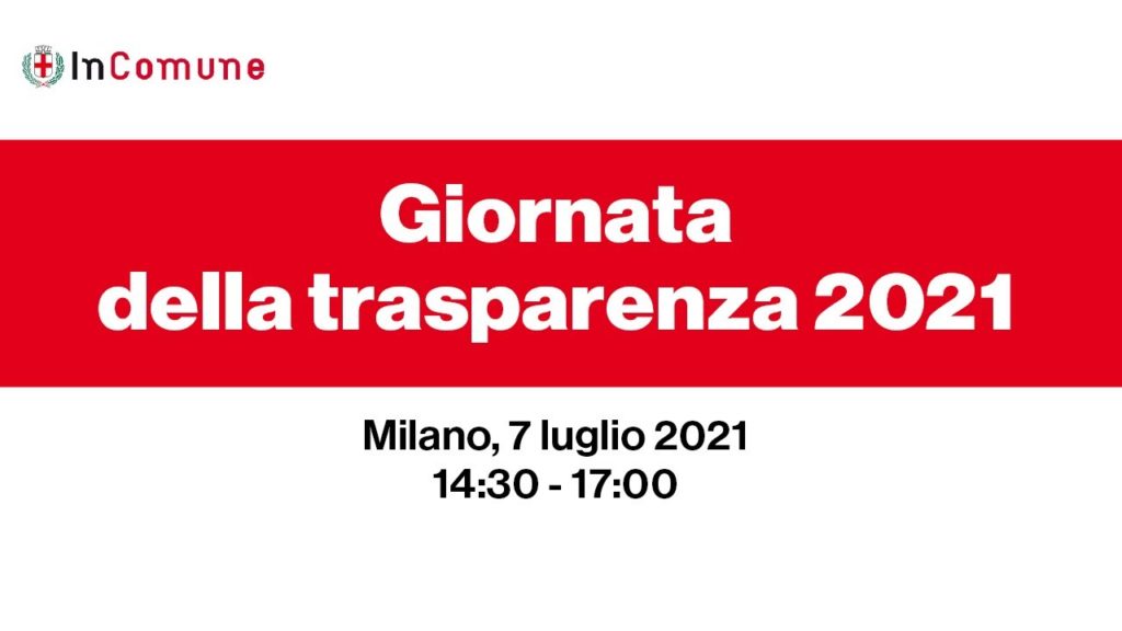 Giornata della Trasparenza del Comune di Milano: il 7 luglio, on line