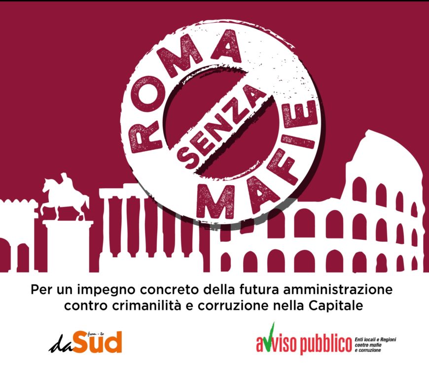 Roma senza mafie: l’appello di Avviso Pubblico e daSud ai candidati sindaco
