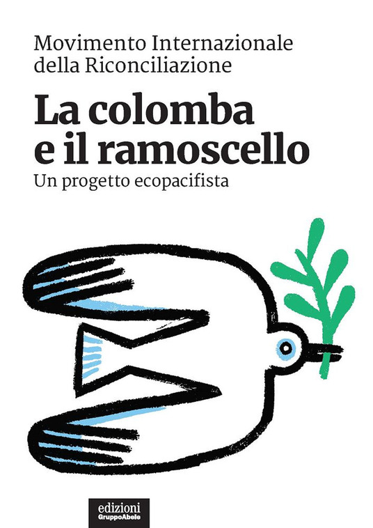 La colomba e il ramoscello – Un progetto ecopacifista