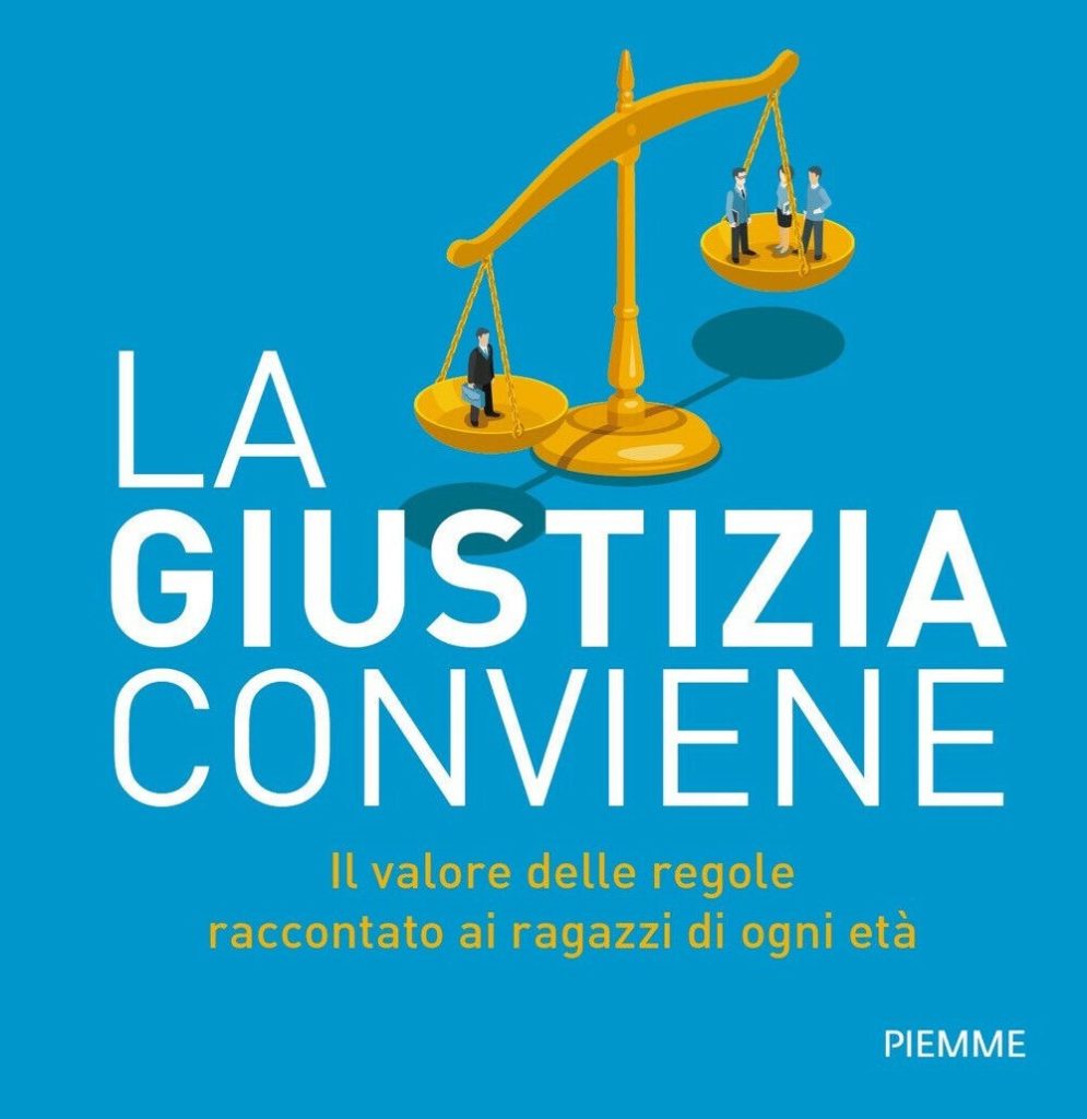 “La giustizia conviene”, soprattutto oggi che la società subisce l’influenza di modelli negativi