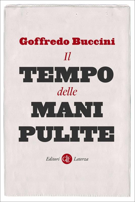 Il tempo delle Mani Pulite