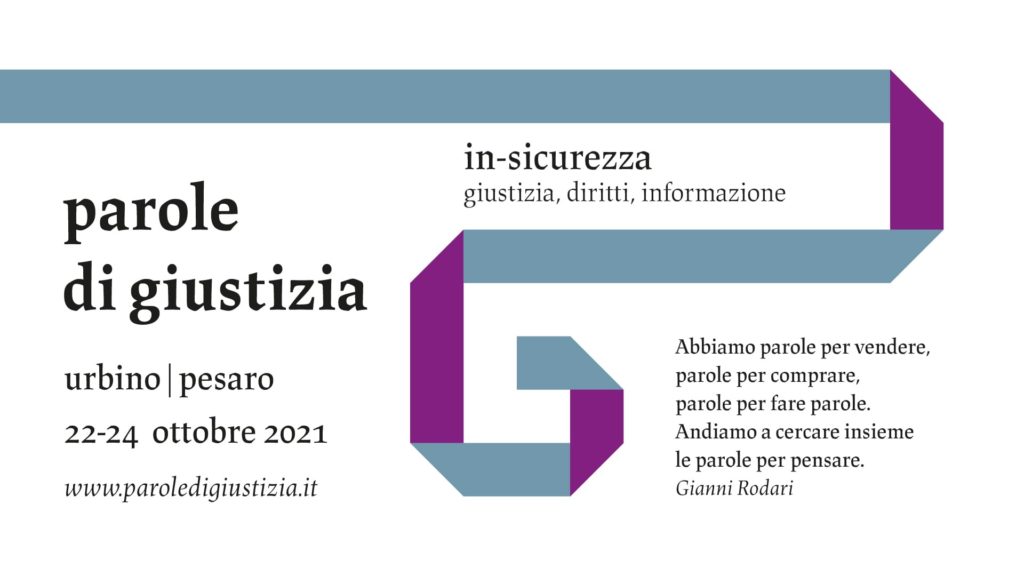 “Parole di Giustizia 2021” a Urbino dal 22 al 24 ottobre