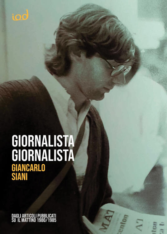 Giancarlo Siani. Giornalista giornalista