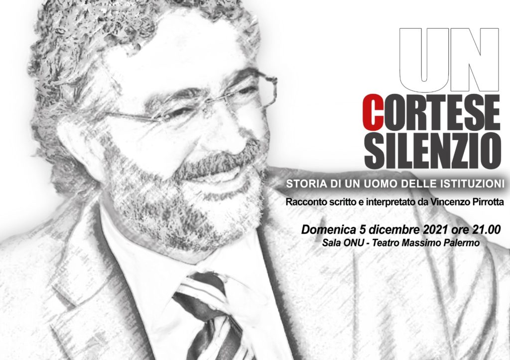 Palermo 5/12: “Un Cortese silenzio. Storia di un Uomo delle Istituzioni”
