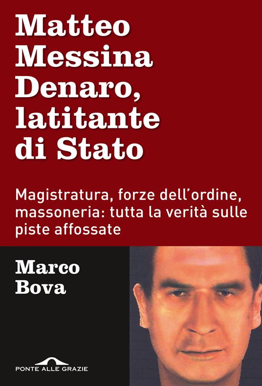 Matteo Messina Denaro, latitante di stato