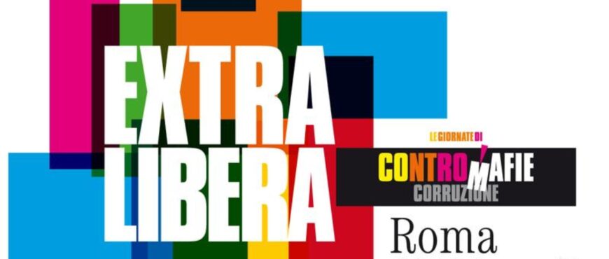 ExtraLibera, le giornate di Contromafiecorruzione