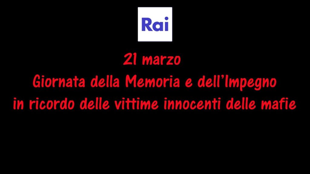 La Rai per il 21 marzo in ricordo delle vittime innocenti delle mafie