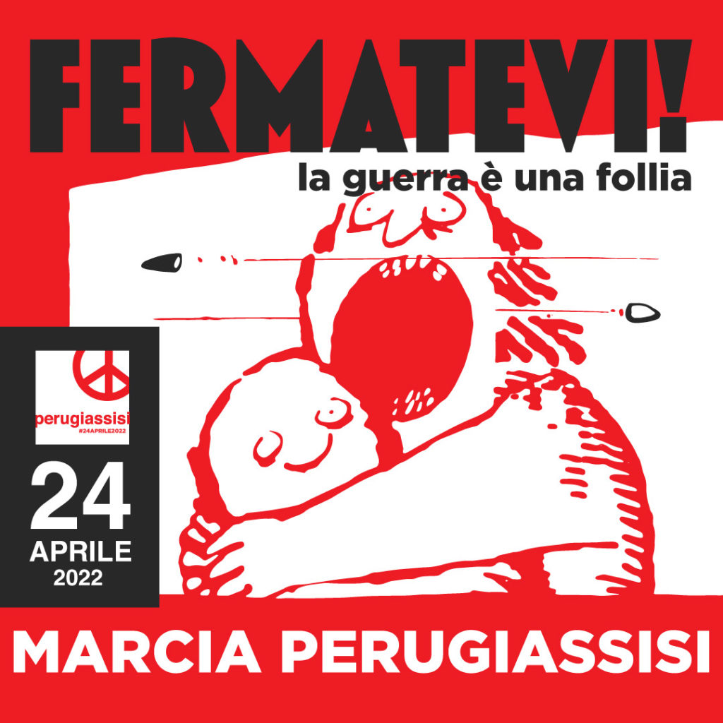 “Fermatevi La guerra è una follia”: Marcia PerugiAssisi edizione straordinaria 24 aprile