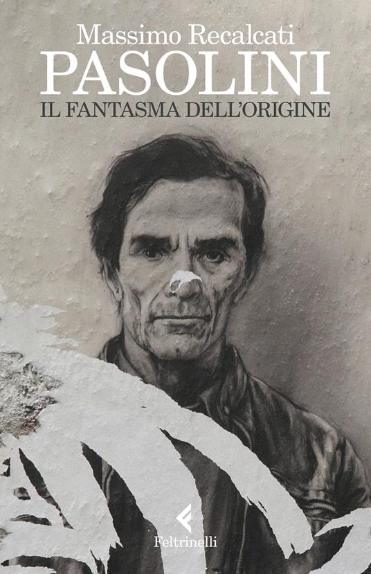 Pasolini. Il fantasma dell’origine